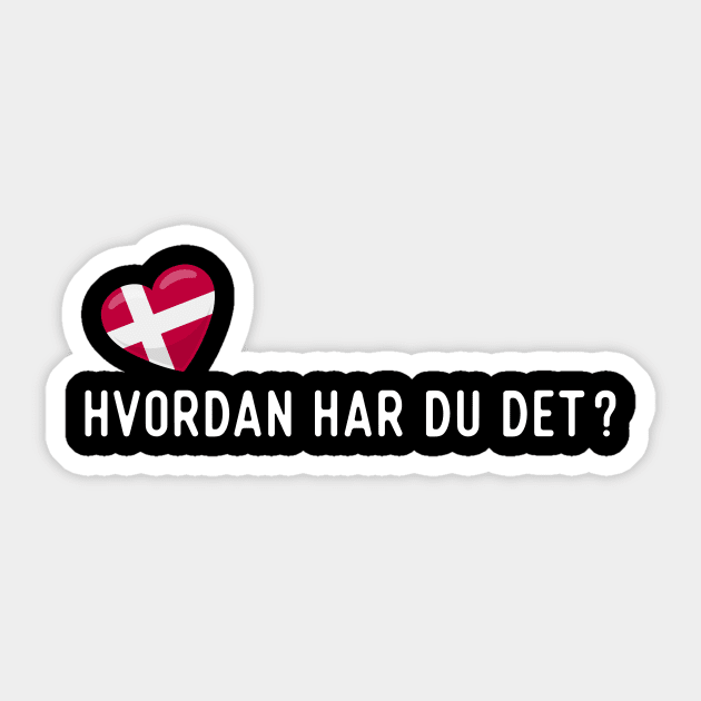 Danish Hvordan har du det? Sticker by SunburstGeo